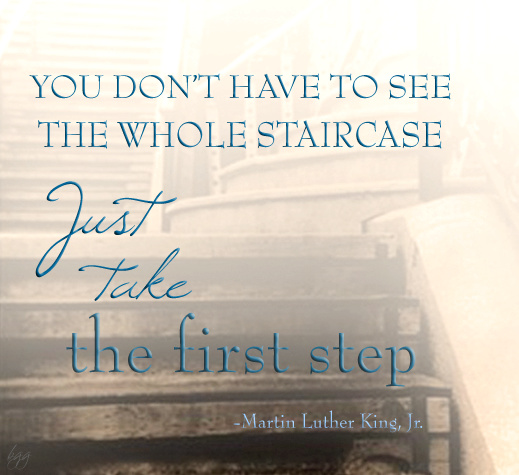 mlk quote first step